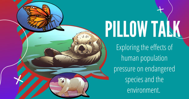 Pillow Talk: Exploring the Effects of Human Population Growth on Endangered Species and the Environment.